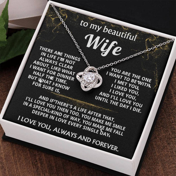 To My Wife, I'll love you always and forever.