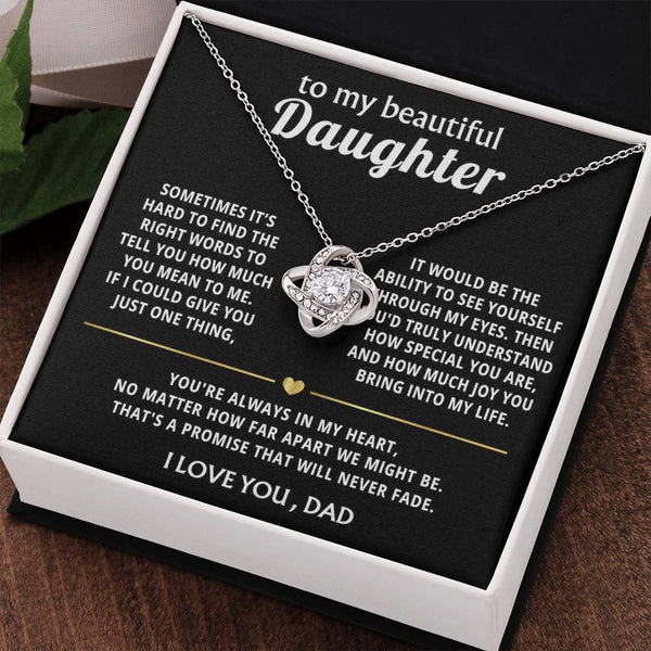 To My Beautiful Daughter, You are truly special to me.