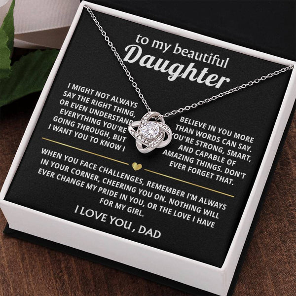 To My Beautiful Daughter, I believe in you and love you always.