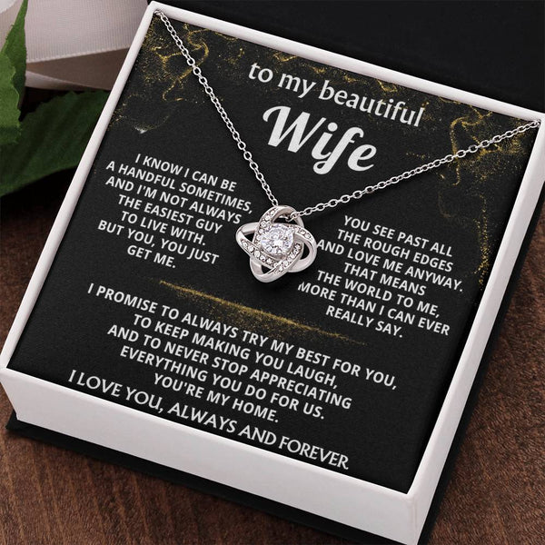 To My Wife, You just get me.