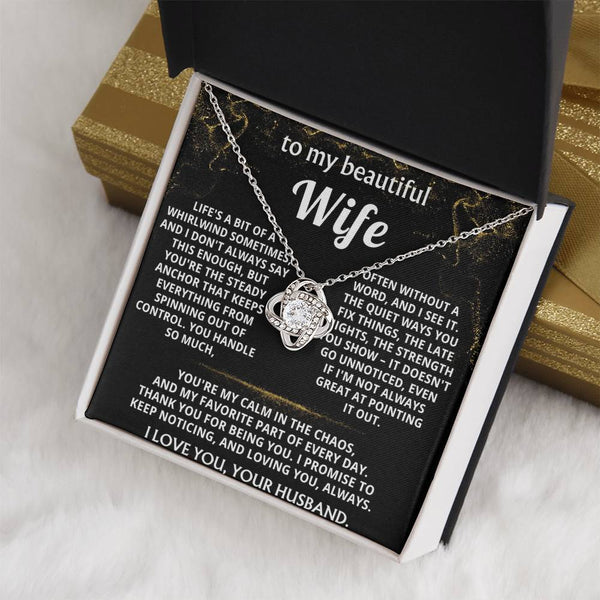 To My Wife, You're my calm in the chaos.