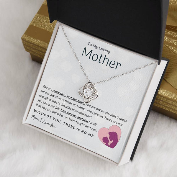 To My Loving Mother - Without You, There Is No Me! (Almost Gone) - Love Knot