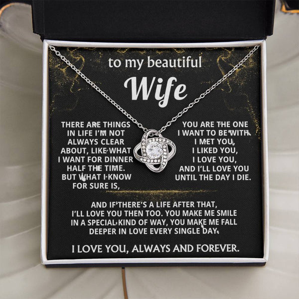 To My Wife, I'll love you always and forever.
