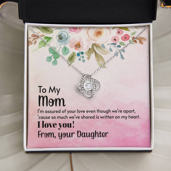 To My Mom - I'm assured of your love  (Almost Gone) - Love Knot
