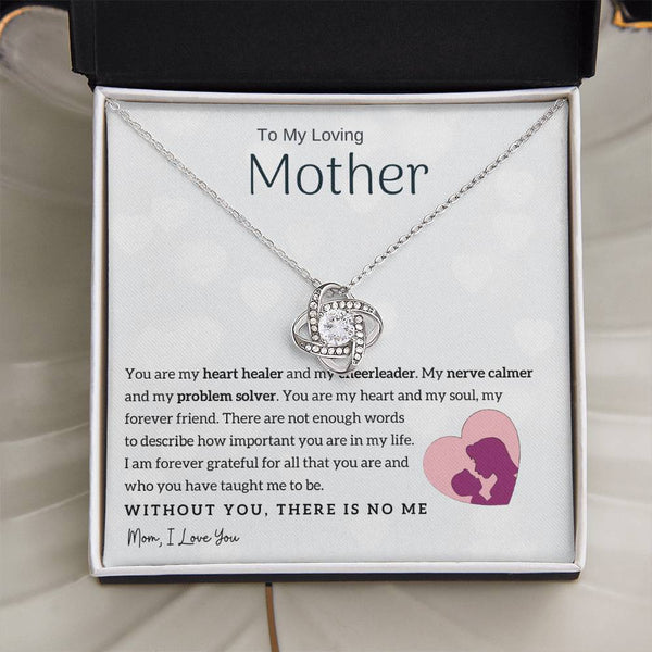 To My Loving Mother - You are my heart healer (Almost Gone) - Love Knot