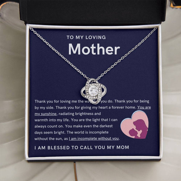 To My Loving Mother - You are my sunshine, radiating brightness into my life (Almost Gone) - Love Knot