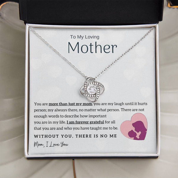 To My Loving Mother - Without You, There Is No Me! (Almost Gone) - Love Knot