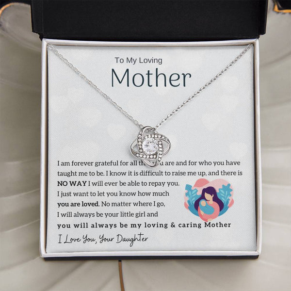 To My Loving Mother - You will always be my loving & caring Mother (Almost Gone) - Love Knot