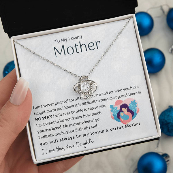 To My Loving Mother - You will always be my loving & caring Mother (Almost Gone) - Love Knot