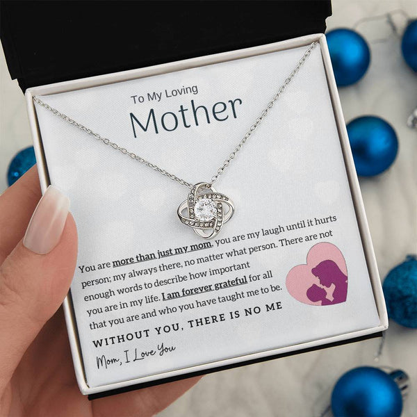 To My Loving Mother - Without You, There Is No Me! (Almost Gone) - Love Knot