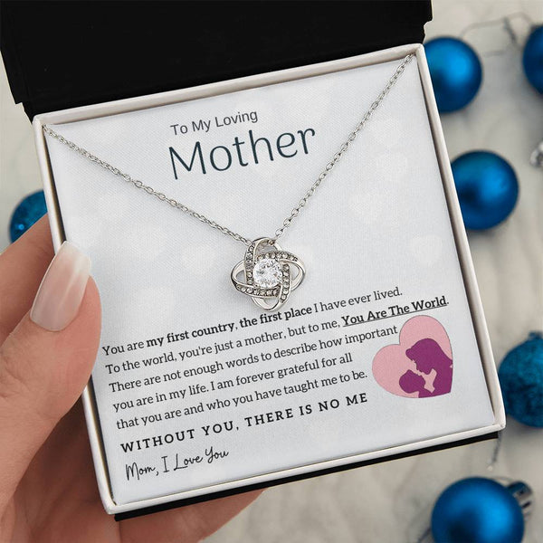To My Loving Mother - You Are The World To Me! (Almost Gone) - Love Knot