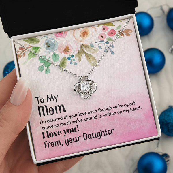 To My Mom - I'm assured of your love  (Almost Gone) - Love Knot