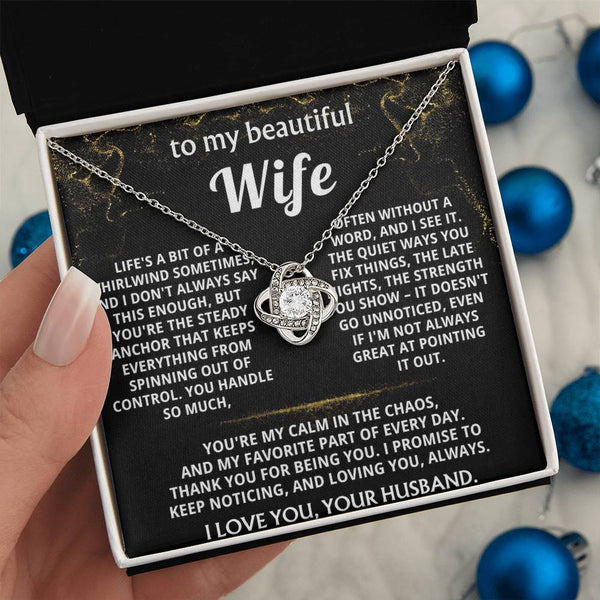 To My Wife, You're my calm in the chaos.