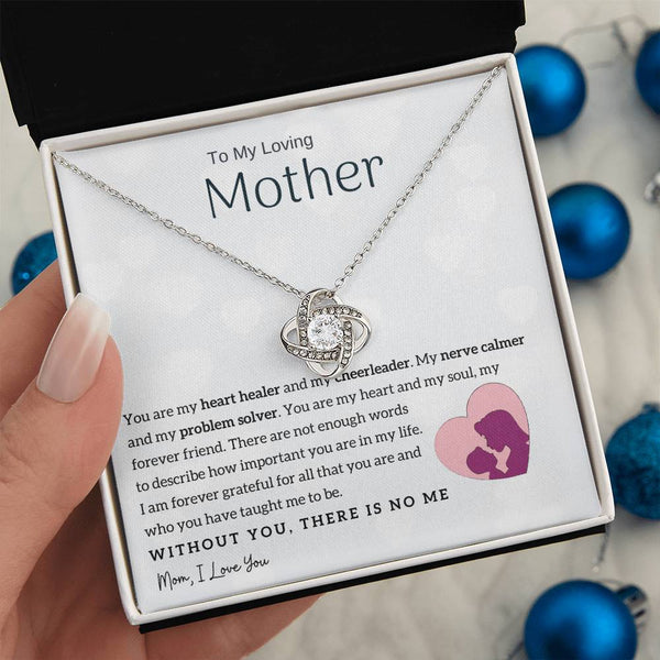 To My Loving Mother - You are my heart healer (Almost Gone) - Love Knot