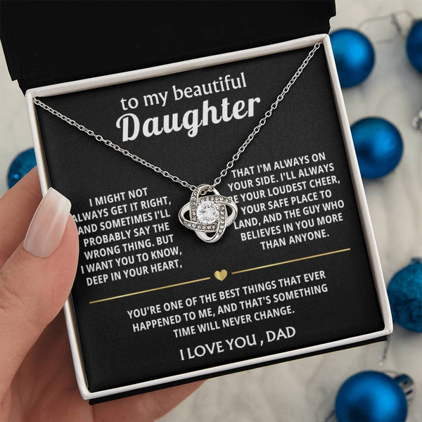 To My Beautiful Daughter, I'm always on your side.