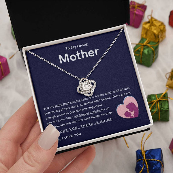To My Loving Mother - You are more than just my mom (Almost Gone) - Love Knot