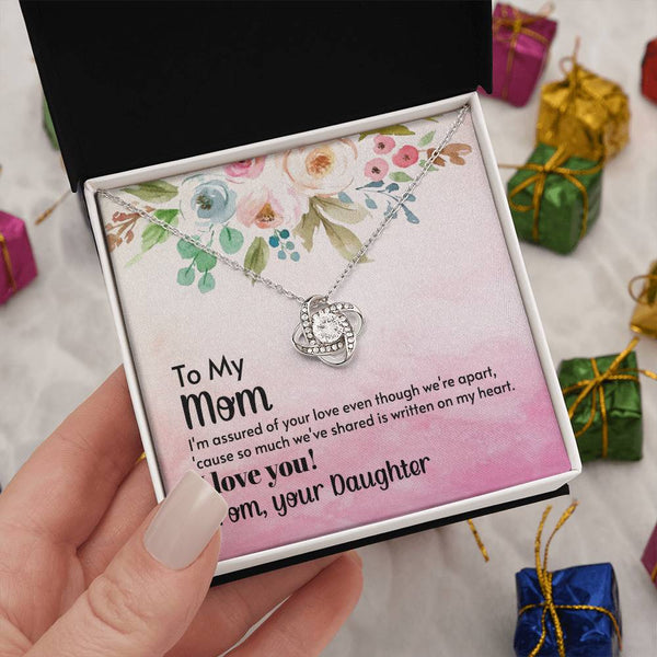 To My Mom - I'm assured of your love  (Almost Gone) - Love Knot