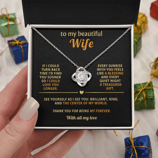 To my beautiful Wife, Every sunrise with you feels like a blessing ( Love Knot )