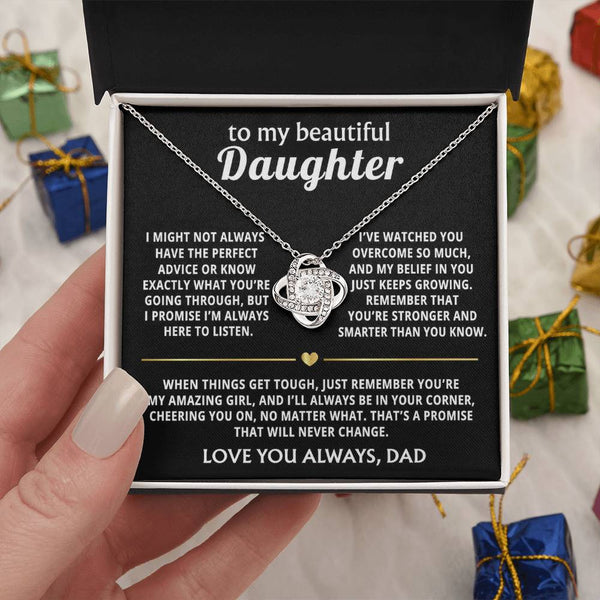 To My Beautiful Daughter, I'm always in your corner, cheering you on. — [Lux] - Love Knot