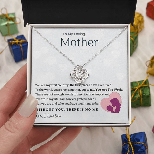 To My Loving Mother - You Are The World To Me! (Almost Gone) - Love Knot