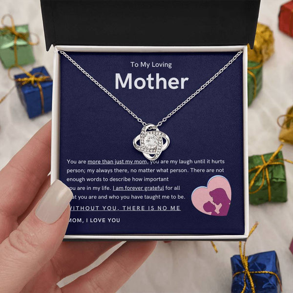 To My Loving Mother - You are more than just my mom (Almost Gone) - Love Knot