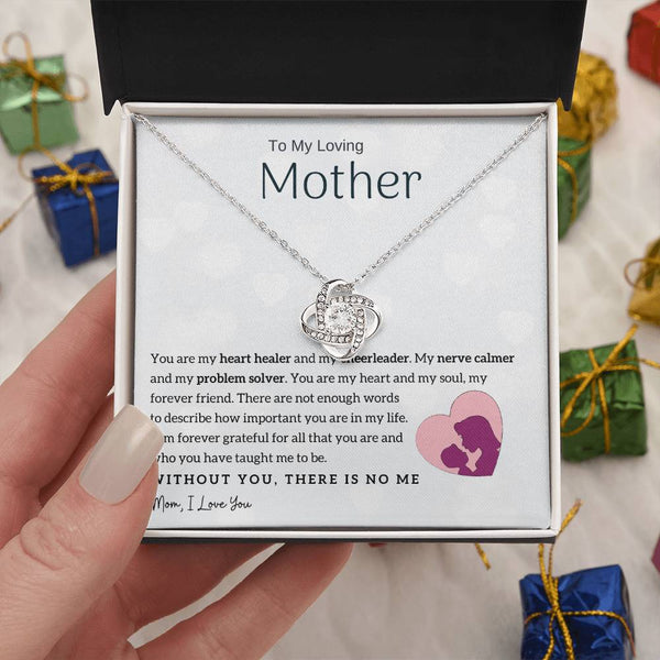 To My Loving Mother - You are my heart healer (Almost Gone) - Love Knot