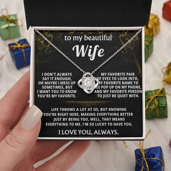 To My Wife, You're my favorite everything. — [Lux] - Love Knot