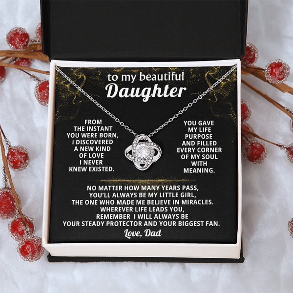 To my beautiful Daughter, remember I will always be your steady protector ( Love Knot )