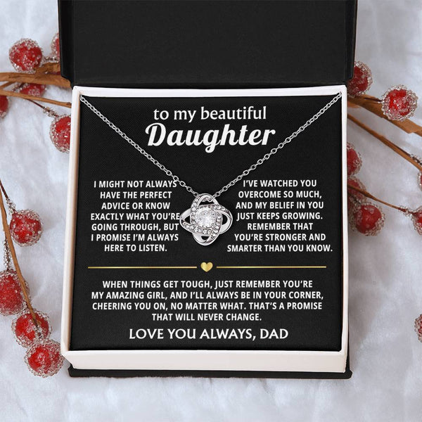 To My Beautiful Daughter, I'm always in your corner, cheering you on. — [Lux] - Love Knot