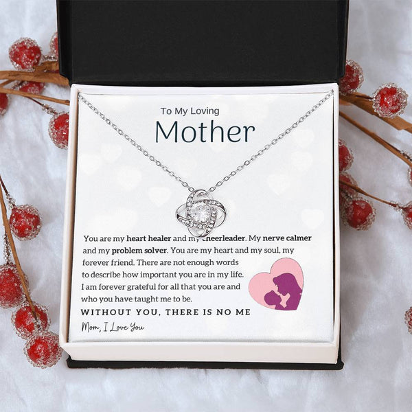 To My Loving Mother - You are my heart healer (Almost Gone) - Love Knot