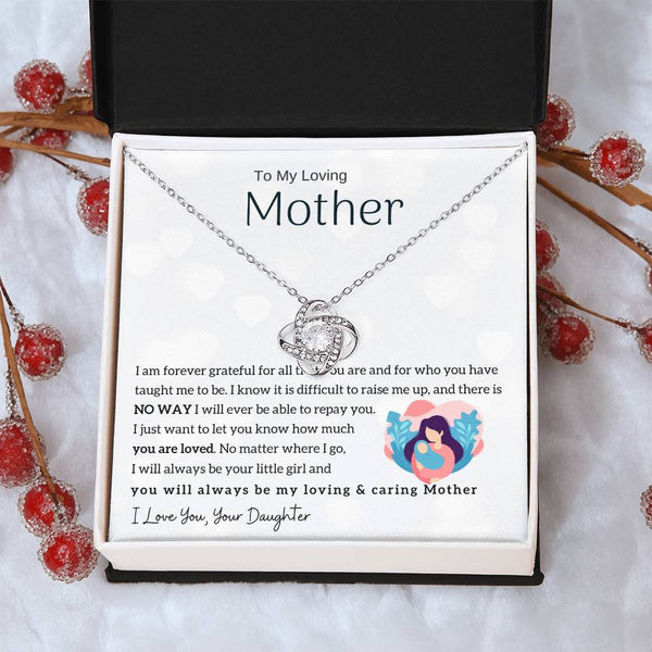 To My Loving Mother - You will always be my loving & caring Mother (Almost Gone) - Love Knot