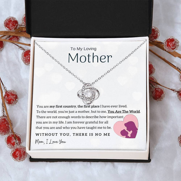 To My Loving Mother - You Are The World To Me! (Almost Gone) - Love Knot