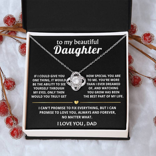 To My Beautiful Daughter, You're more than I ever dreamed of.