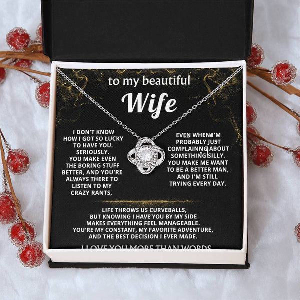 To My Wife, You make my life truly wonderful.
