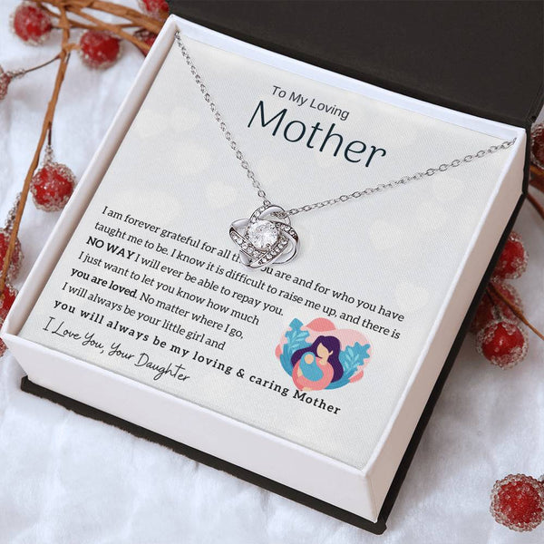 To My Loving Mother - You will always be my loving & caring Mother (Almost Gone) - Love Knot