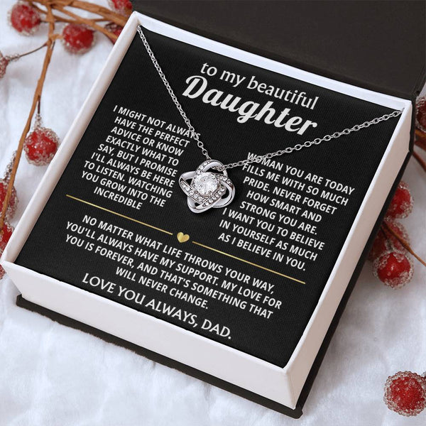 To My Beautiful Daughter, I will always be here for you.