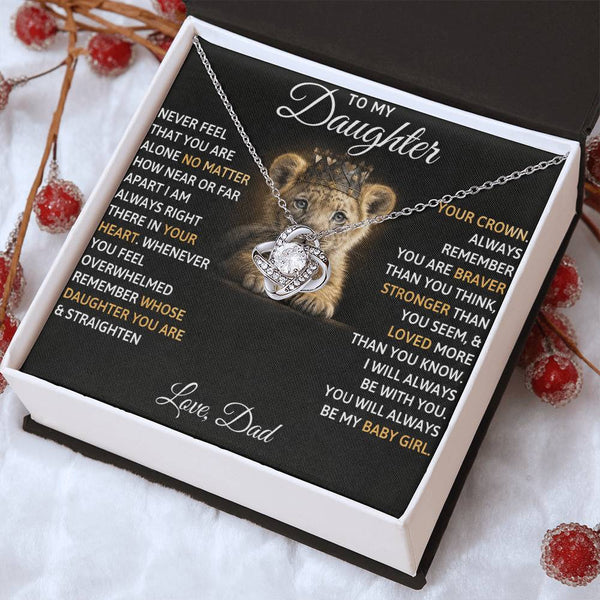 To My Beautiful Daughter, I AM ALWAYS RIGHT THERE IN YOUR HEART - Love Knot