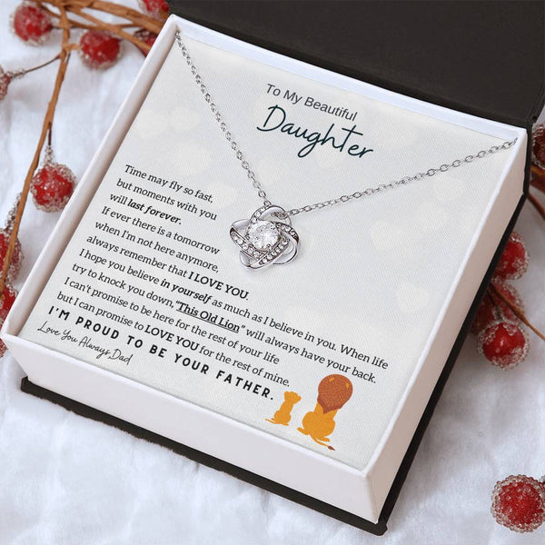To My Beautiful Daughter, Moments With You Will Last Forever (Love knot)