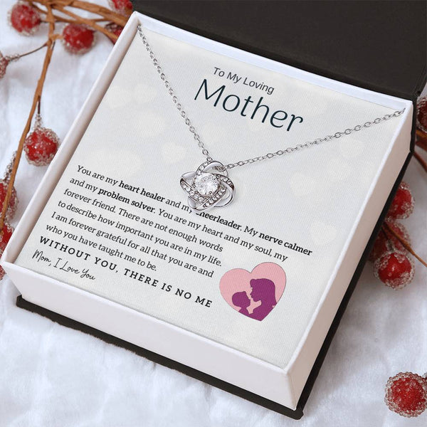 To My Loving Mother - You are my heart healer (Almost Gone) - Love Knot