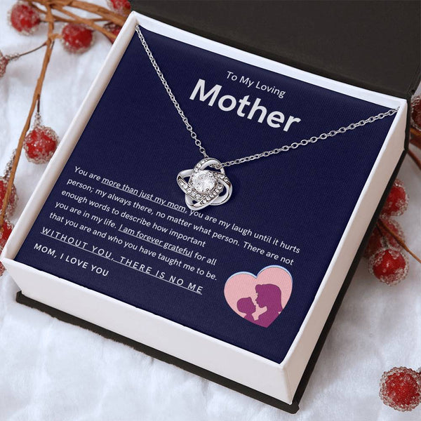 To My Loving Mother - You are more than just my mom (Almost Gone) - Love Knot
