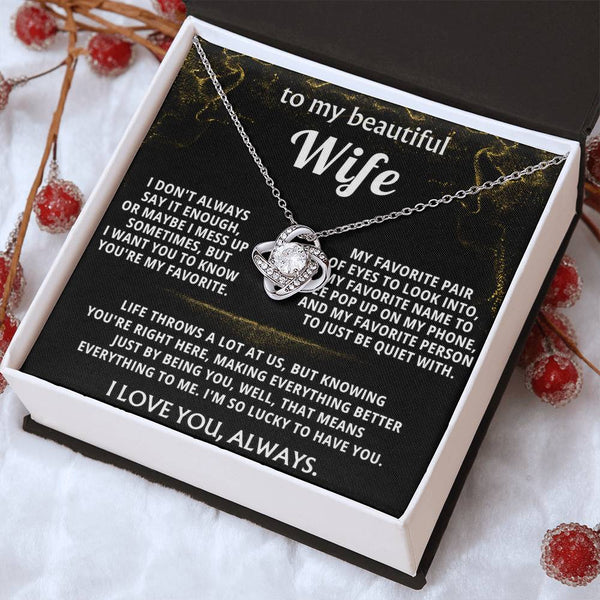 To My Wife, You're my favorite everything. — [Lux] - Love Knot