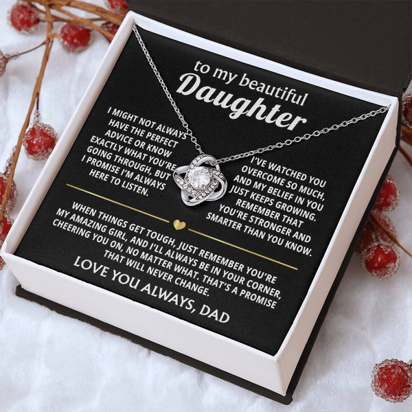 To My Beautiful Daughter, I'm always in your corner, cheering you on. — [Lux] - Love Knot