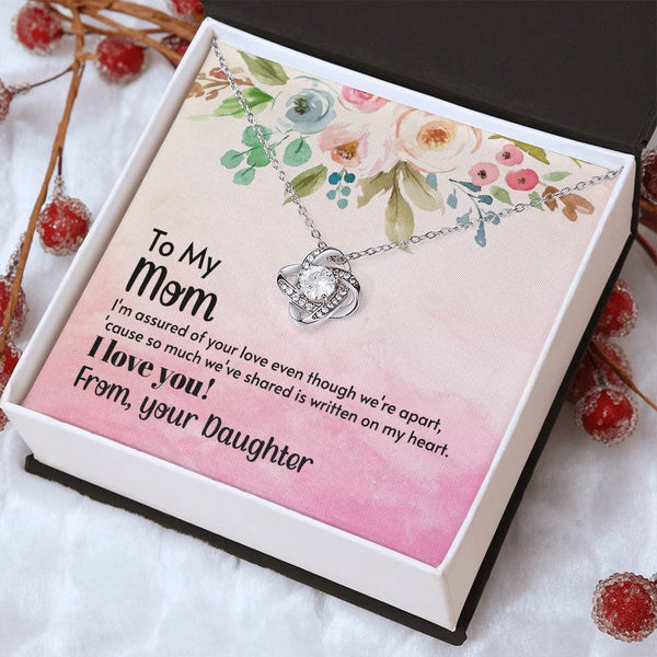 To My Mom - I'm assured of your love  (Almost Gone) - Love Knot