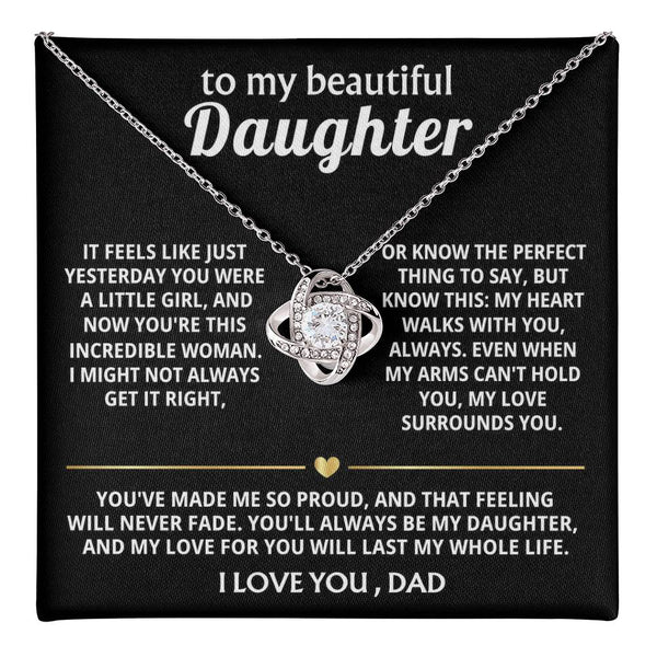 To My Beautiful Daughter, My heart walks with you, always. — [Lux] - Love Knot