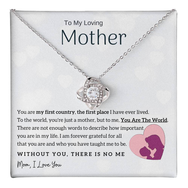 To My Loving Mother - You Are The World To Me! (Almost Gone) - Love Knot