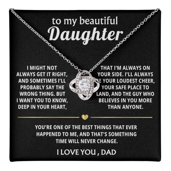 To My Beautiful Daughter, I'm always on your side.