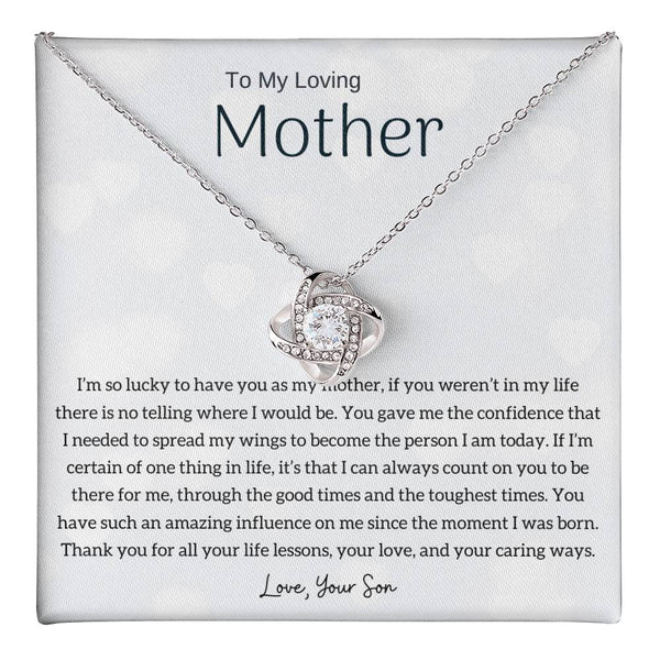To My Loving Mother - I'm so lucky to have you as my mother! (Almost Gone) - Love Knot