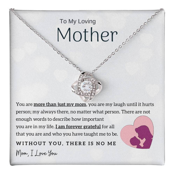 To My Loving Mother - Without You, There Is No Me! (Almost Gone) - Love Knot