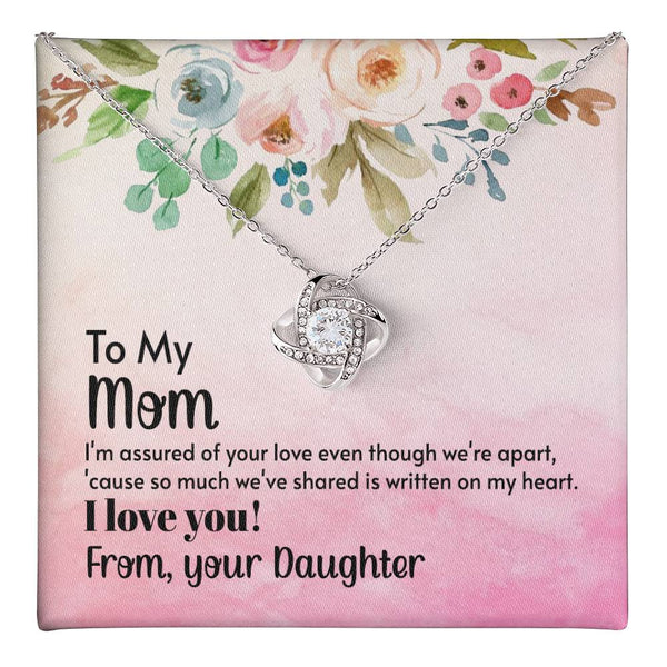 To My Mom - I'm assured of your love  (Almost Gone) - Love Knot