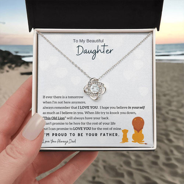 To My Beautiful Daughter - Always remember that I LOVE YOU (Love knot)